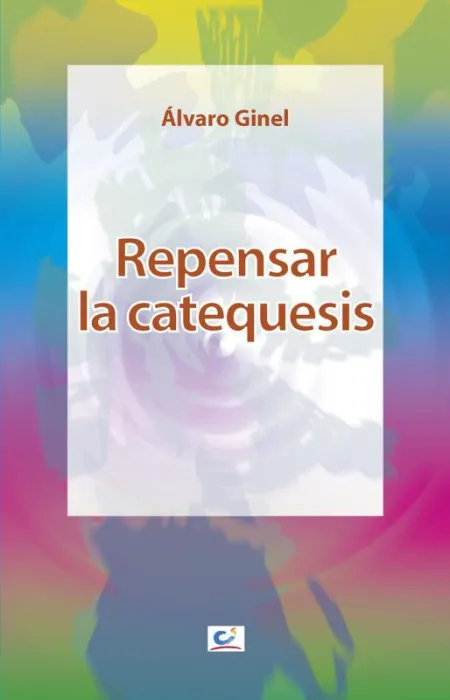 Repensar la Catequesis