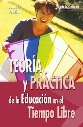 Teoría y Práctica de la Educación en el Tiempo Libre