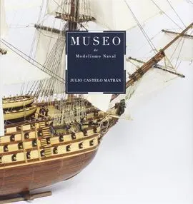 Museo de Modelismo Naval Julio Castelo Matrán
