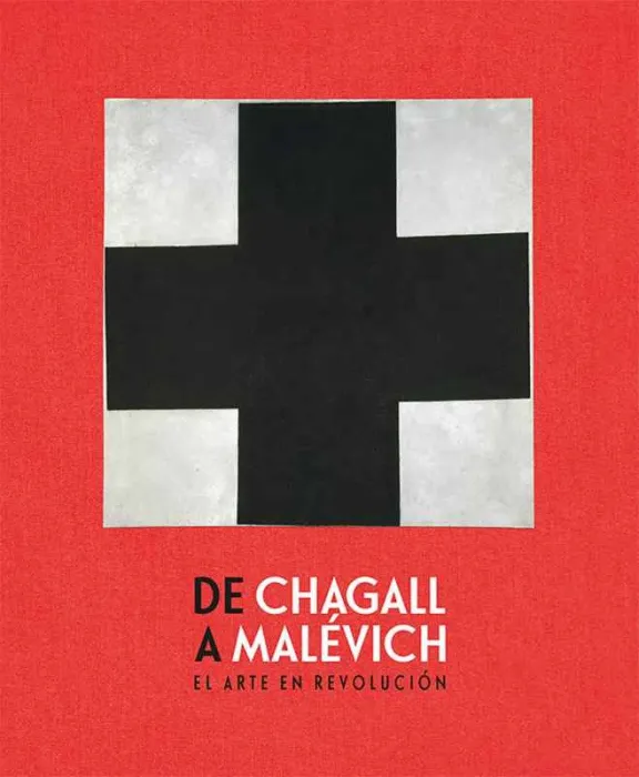 De Chagall a Malevich. El Arte en Revolucion