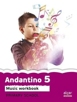 Proyecto Faro, Andantino, Music, 5 Educación Primaria, 3 Cicle. Workbook