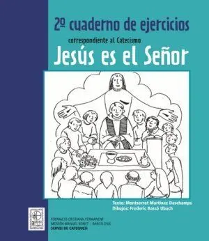 2º Cuaderno de Ejercicios Correspondiente Al Catecismo Jesús Es el Señor