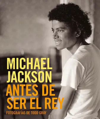 Michael Jackson. Antes de Ser el Rey