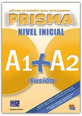 Prisma Fusión. Libro del Alumno. Nivel Inicial. A1+A2