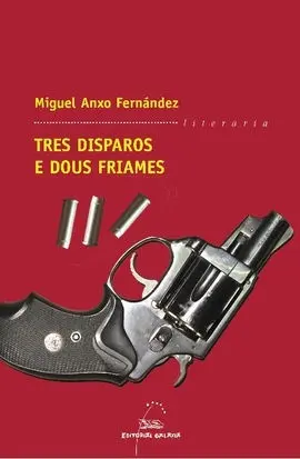 Tres Disparos e Dous Friames