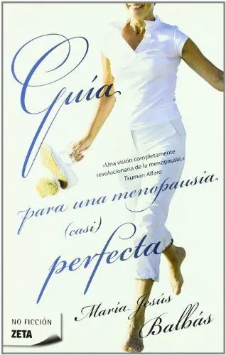 Guía para una Menopausia (Casi) Perfecta
