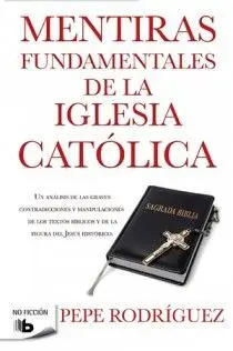 Mentiras Fundamentales Iglesia Católica