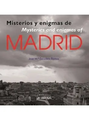 Misterios y Enigmas de Madrid