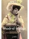 Madrid Frívolo