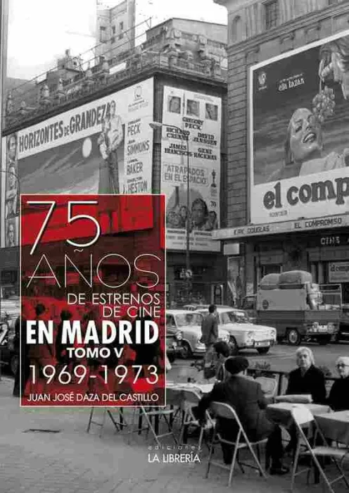75 Años de Estrenos de Cine en Madrid. Tomo V