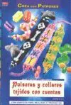 Pulseras y Collares Tejidos con Cuentas