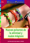 Nuevas Pulseras de la Amistad y Nudos Mãgicos