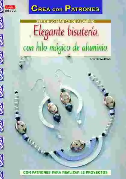 Elegante Bisuteria con Hilo Magico de Aluminio