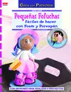 Pequeñas Fofuchas Faciles de Hacer con Foam y Porexpan