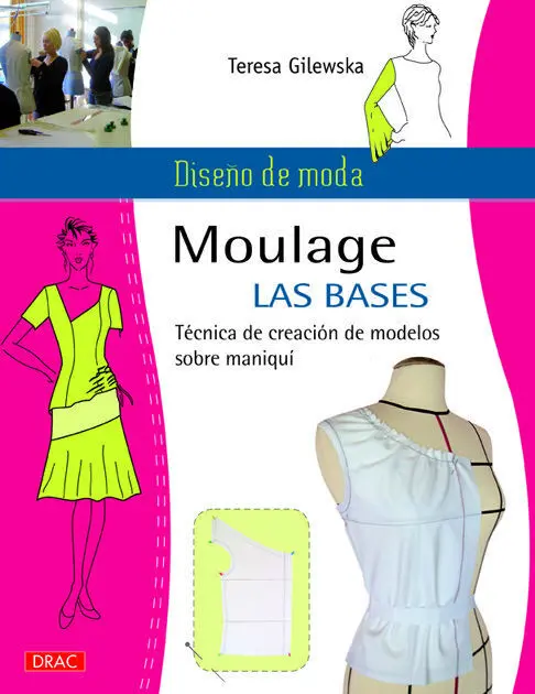 Diseño de Moda. Moulage las Bases