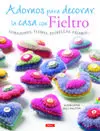 Adonrnos para Decorar la Casa con Fieltro