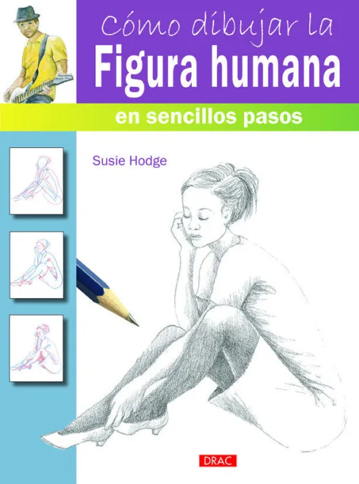 Cómo Dibujar la Figura Humana en Sencillos Pasos