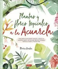 Plantas y Flores Tropicales a la Acuarela