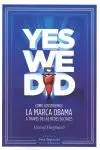 Yes We Did