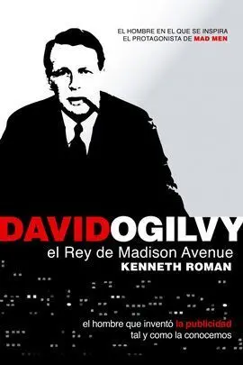 David Ogilvy, el Rey de Madison Avenue