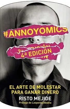 Annoyomics. El Arte de Molestar para Ganar Dinero