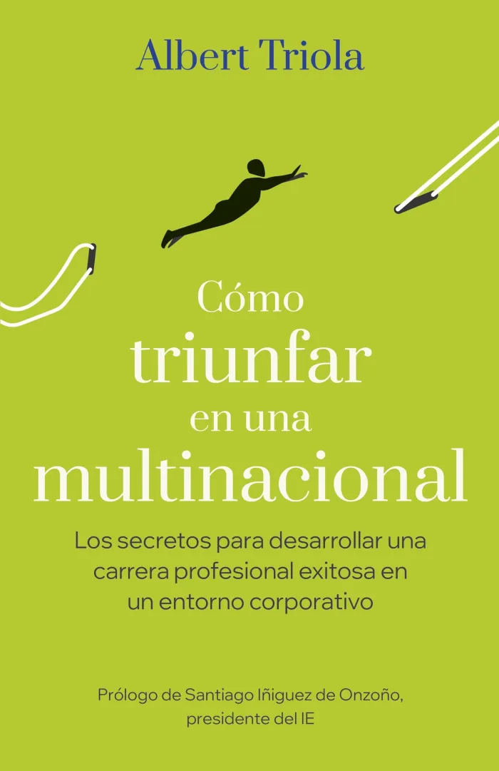 Cómo Triunfar en una Multinacional