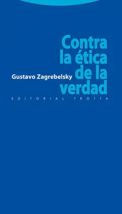 Contra la Etica de la Verdad