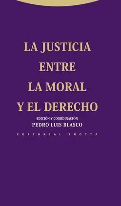 Justicia entre la Moral y el Derecho,La