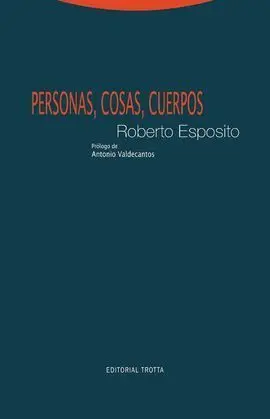 Personas, Cosas, Cuerpos