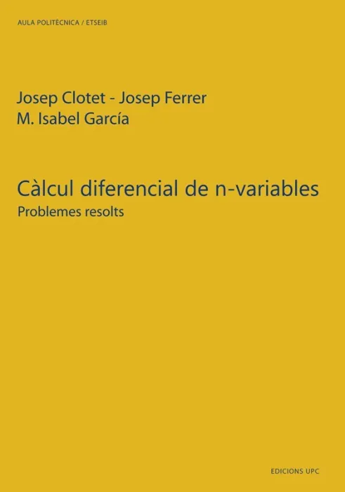 Càlcul Diferencial de N-Variables. Problemes Resolts