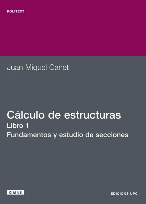 Cálculo de Estructuras I. Fundamento y Estudio de Secciones