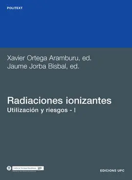 Radiaciones Ionizantes. Utilización y Riesgos I