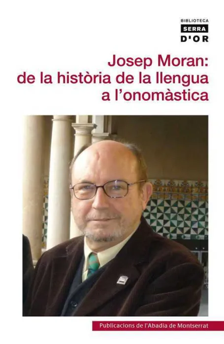 Josep Moran: de la Història de la Llengua a LOnomàstica