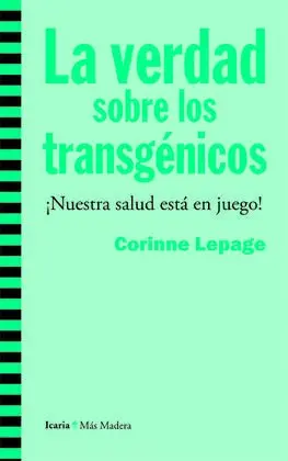 La Verdad Sobre los Transgénicos