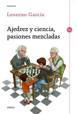 Ajedrez y Ciencia Pasiones Mezcladas