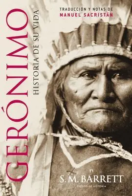 Gerónimo. Historia de Su Vida