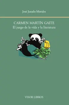 Carmen Martín Gaite. El Juego de la Vida y la Literatura