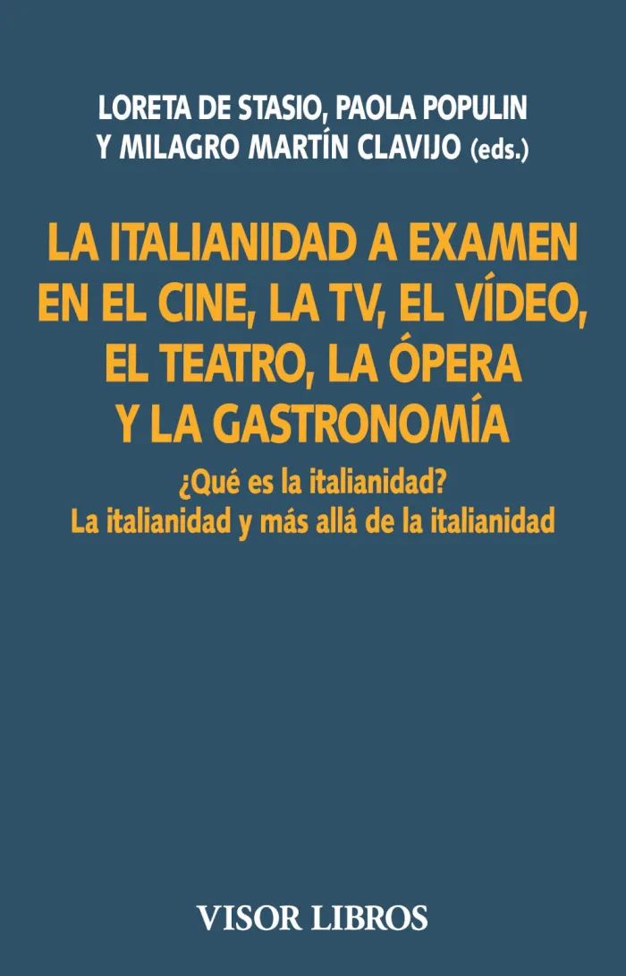 La Italianidad a Examen en el Cine, la Tv, el Vídeo, el Teatro, la Çopera y la G