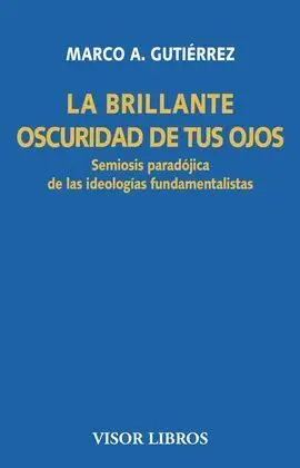 La Brillante Oscuridad de Tus Ojos