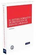El Sistema Normativo de Prevención de Riesgos Laborales