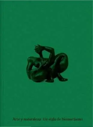 Arte y Naturaleza. Un Siglo de Biomorfismo