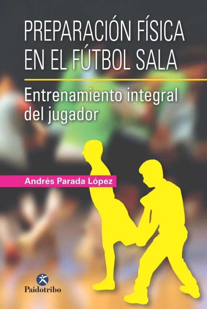 Preparación Física en el Fútbol Sala.