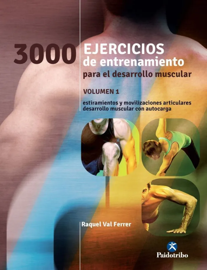 3000 Ejercicios de Entrenamiento para el Desarrollo Muscular. Vol. 1