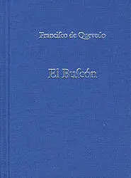 Historia de la Vida del Buscón, Llamado Don Pablos, Ejemplo de Vababundos y Espe