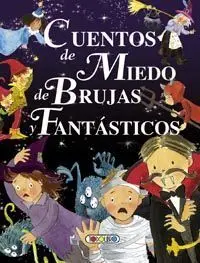 Cuentos de Miedo, de Brujas y Fantãsticos
