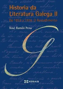 Historia Da Literatura Galega Ii. De 1853 a 1916