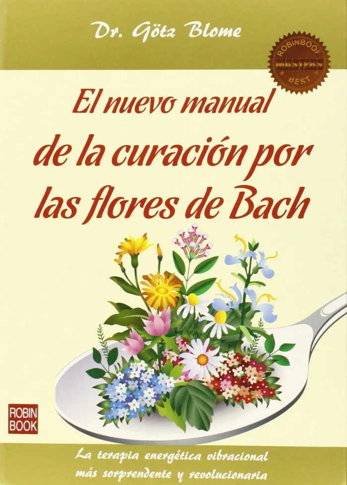 Nuevo Manual de la Curacion por las Flores de Bach