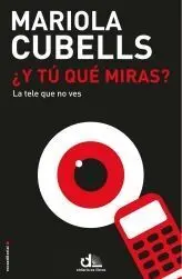 ¿Y tú qué Miras?