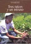 Tres Raices y un Intruso