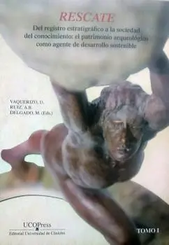 Rescate. Del Registro Estratigráfico a la Sociedad del Conocimiento: el Patrimon